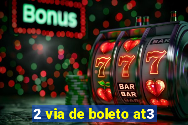 2 via de boleto at3